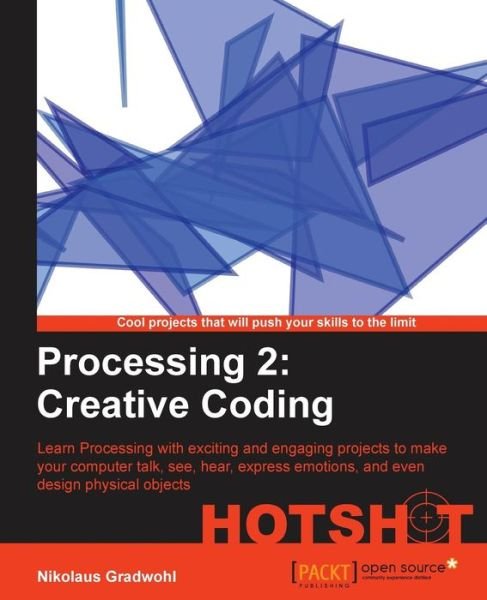 Cover for Nikolaus Gradwohl · Processing 2: Creative Coding Hotshot (Paperback Book) (2013)