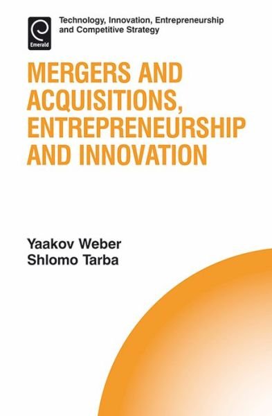 Cover for Shlomo Tarba · Mergers and Acquisitions, Entrepreneurship and Innovation - Technology, Innovation, Entrepreneurship and Competitive Strategy (Innbunden bok) (2016)