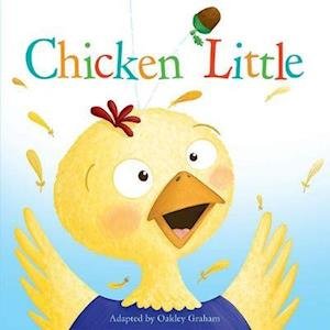 Chicken Little - Picture Storybooks - Oakley Graham - Książki - Gemini Books Group Ltd - 9781787004726 - 1 grudnia 2017