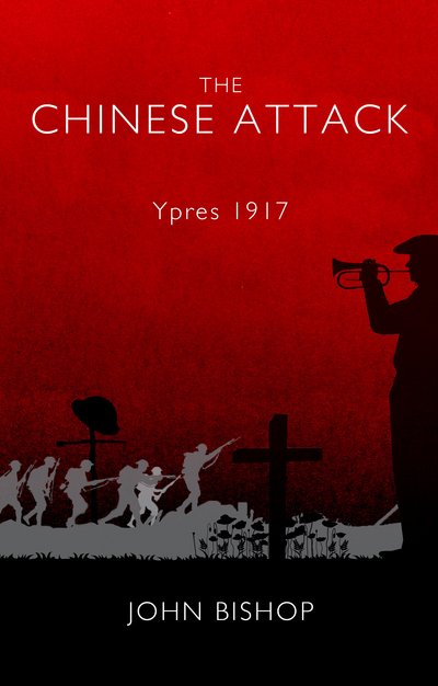 Cover for John Bishop · The Chinese Attack: Ypres 1917 (Pocketbok) [UK edition] (2017)