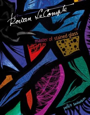Cover for Peter Swanson · Rowan LeCompte: Master of Stained Glass (Inbunden Bok) (2022)