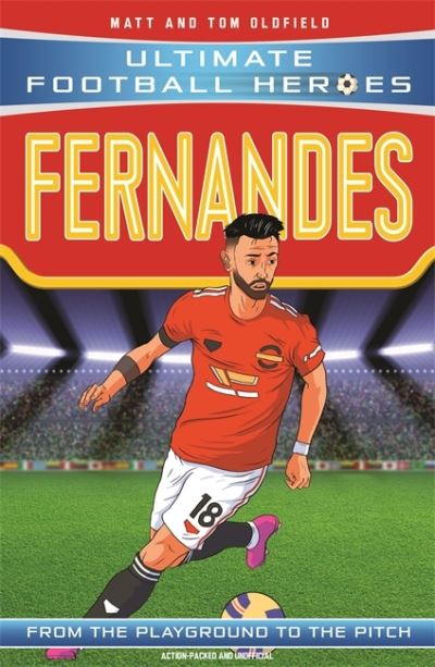 Bruno Fernandes (Ultimate Football Heroes - the No. 1 football series): Collect them all! - Ultimate Football Heroes - Oldfield, Matt & Tom - Książki - John Blake Publishing Ltd - 9781789464726 - 22 lipca 2021