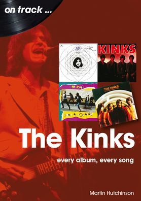 Cover for Martin Hutchinson · The Kinks On Track: Every Album, Every Song - On Track (Paperback Bog) (2022)