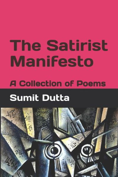 Cover for Sumit Dutta · The Satirist Manifesto (Paperback Book) (2018)
