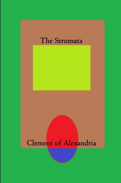 Cover for Clement Of Alexandria · The Stromata (Taschenbuch) (2019)