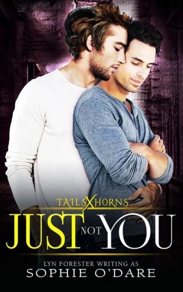 Just Not You - Lyn Forester - Livros - Independently Published - 9781795461726 - 30 de janeiro de 2019