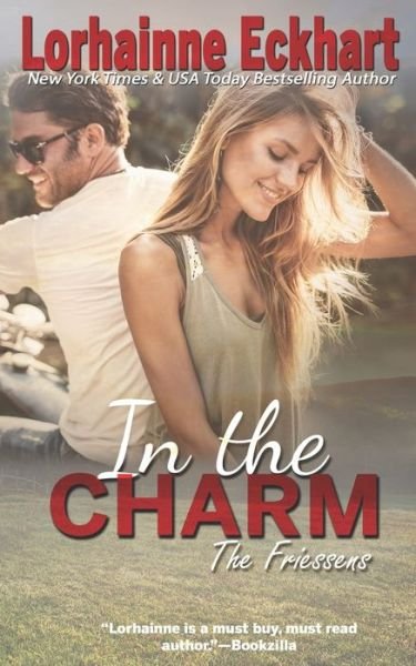 In the Charm - Lorhainne Eckhart - Books - Independently Published - 9781799041726 - March 7, 2019