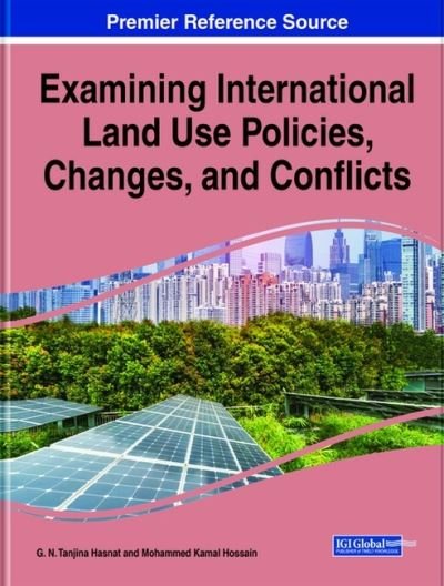Cover for G N Tanjina Hasnat · Examining International Land Use Policies, Changes, and Conflicts (Hardcover Book) (2020)