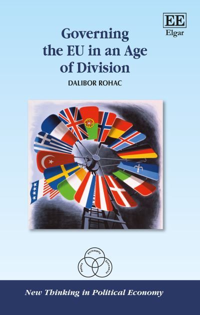 Cover for Dalibor Rohac · Governing the EU in an Age of Division - New Thinking in Political Economy series (Hardcover Book) (2022)