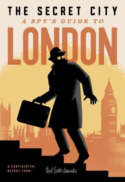 Cover for Richard Hutt · The Secret City: A Spy’s Guide To London (Map) (2021)