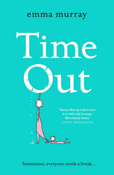 Cover for Emma Murray · Time Out: A laugh-out-loud read for fans of Motherland - The Time Out Trilogy (Taschenbuch) [Large type / large print edition] (2020)