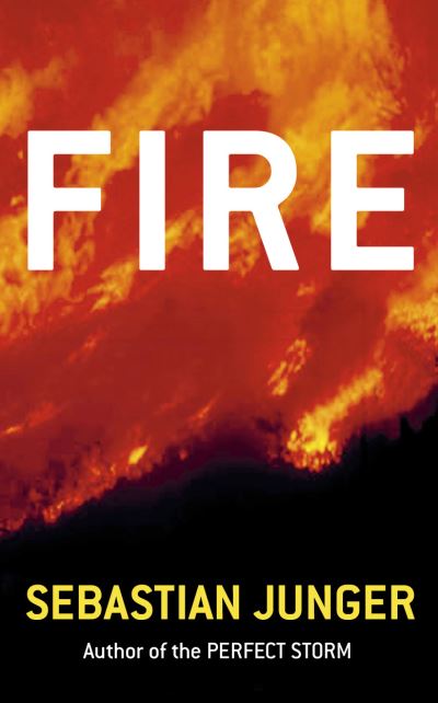 Cover for Sebastian Junger · Fire (Pocketbok) (2001)