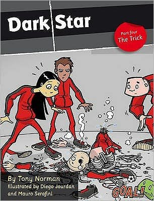 Cover for Norman Tony · Dark Star Part 4; The Trick: Level 4 - Goal! (Taschenbuch) (2019)
