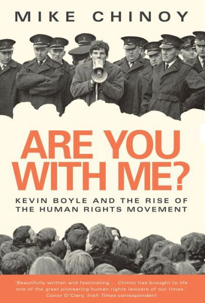 Are You With Me?: Kevin Boyle and the Human Rights Movement - Mike Chinoy - Books - The Lilliput Press Ltd - 9781843517726 - March 1, 2020