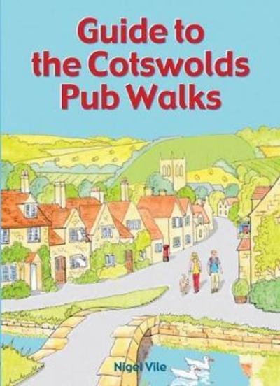 Cover for Nigel Vile · Guide to the Cotswolds Pub Walks - Pub Walks (Paperback Book) (2019)