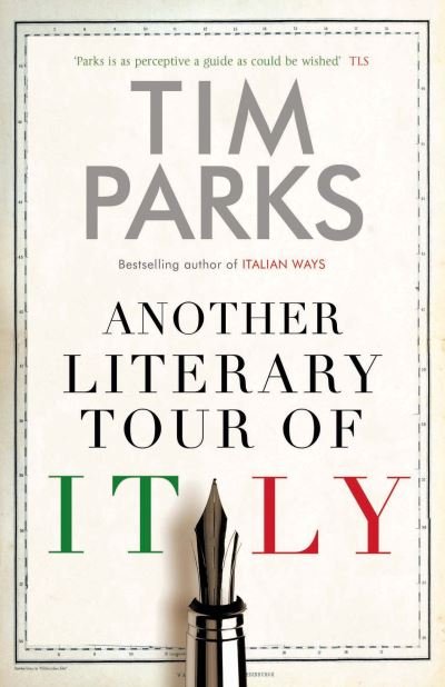 Cover for Tim Parks · Another Literary Tour of Italy (Hardcover Book) (2024)