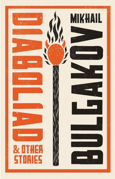 Diaboliad and Other Stories: New Translation - Mikhail Bulgakov - Livros - Alma Books Ltd - 9781847494726 - 2016