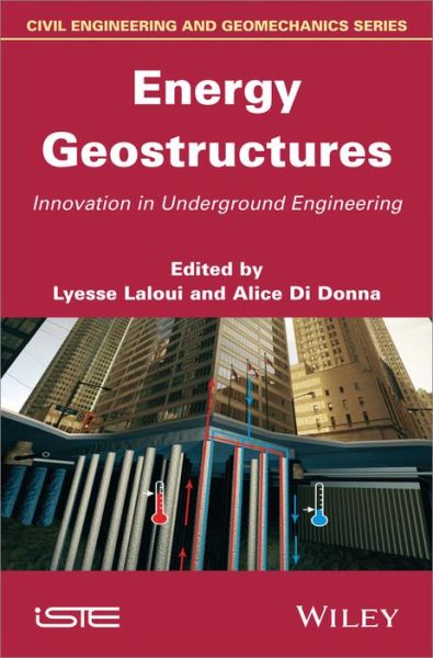 Cover for L Laloui · Energy Geostructures: Innovation in Underground Engineering (Hardcover Book) (2013)