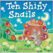 Ten Shiny Snails - Ruth Galloway - Books - Little Tiger Press Group - 9781848570726 - March 1, 2010