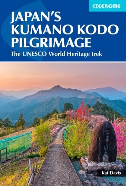 Cover for Kat Davis · Japan's Kumano Kodo Pilgrimage: The UNESCO World Heritage trek (Paperback Bog) (2024)