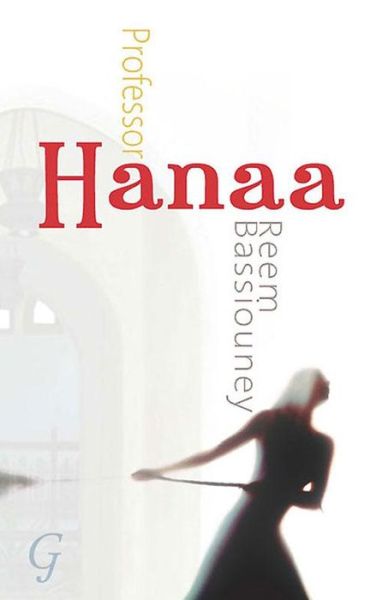 Cover for Reem Bassiouney · Professor Hanaa (Paperback Book) (2011)