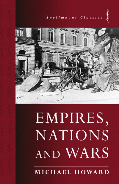 Cover for Michael Howard · Empires, Nations and Wars (Paperback Book) (2007)