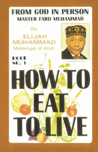 Cover for Elijah Muhammad · How to Eat to Live, Book 1 (Paperback Book) [Reprint edition] (2008)