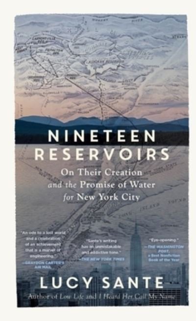 Cover for Lucy Sante · Nineteen Reservoirs (Taschenbuch) (2024)