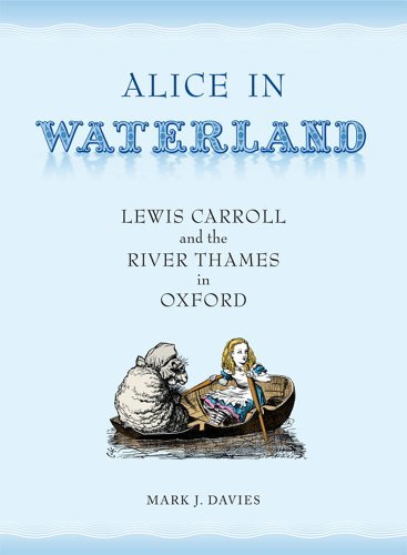Cover for Mark Davies · Alice in Waterland: Lewis Carroll and the River Thames in Oxford (Paperback Book) (2011)