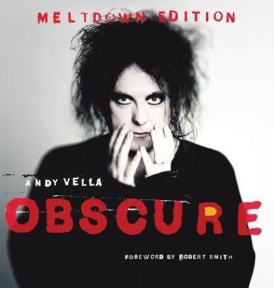 Cover for Andy Vella · Obscure: Observing The Cure. The Meltdown Edition. (Innbunden bok) (2018)
