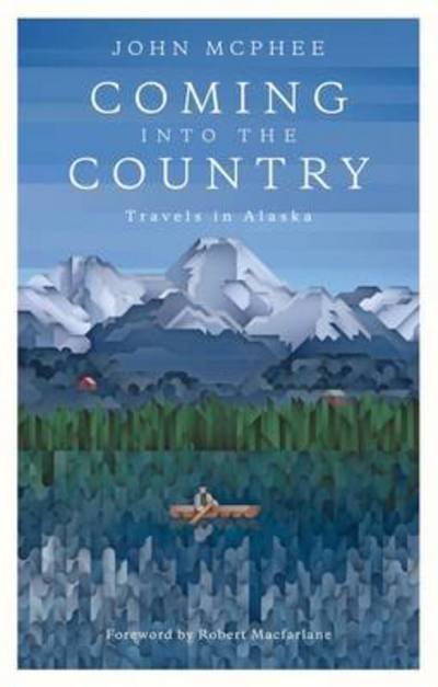 Cover for John McPhee · Coming Into The Country (Paperback Book) (2015)