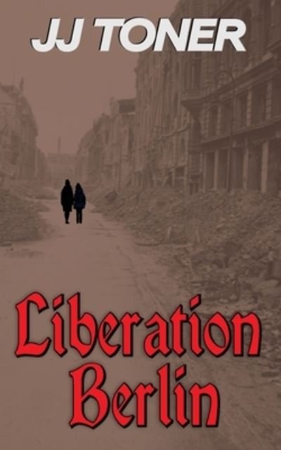 Cover for Jj Toner · Liberation Berlin (Paperback Book) (2020)