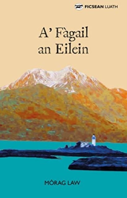 Cover for Morag Law · A' Fagail an Eilein (Paperback Book) (2021)
