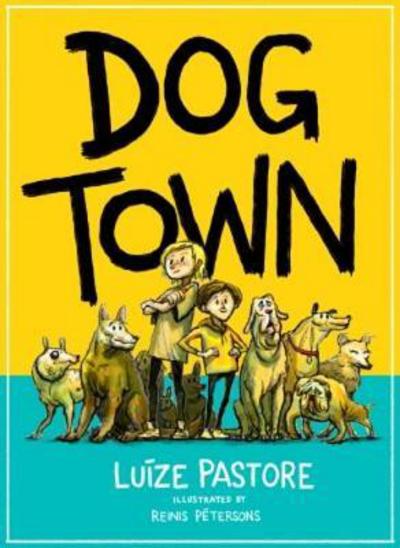 Dog Town - Luize Pastore - Książki - Firefly Press Ltd - 9781910080726 - 12 kwietnia 2018