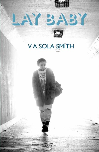 Cover for V. Sola Smith · Lay Baby (Hardcover Book) (2020)