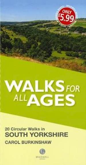 Walks for All Ages South Yorkshire - Carol Burkinshaw - Książki - Bradwell Books - 9781912060726 - 17 października 2017