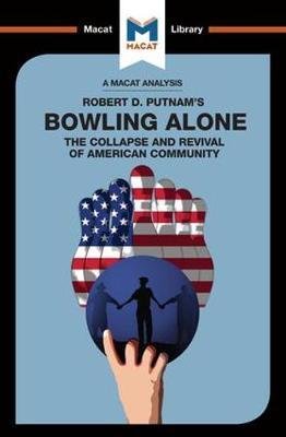 Cover for Elizabeth Morrow · An Analysis of Robert D. Putnam's Bowling Alone - The Macat Library (Paperback Book) (2017)