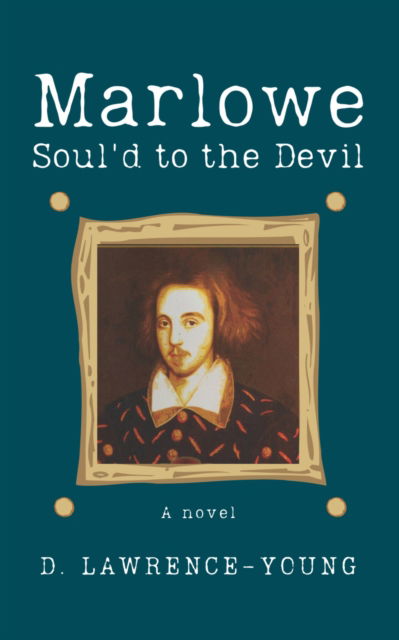 Cover for D. Lawrence-Young · Marlowe - Soul'd to the Devil (Paperback Book) (2023)