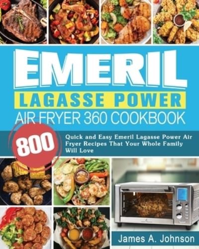 Cover for James Johnson · Emeril Lagasse Power Air Fryer 360 Cookbook (Pocketbok) (2020)