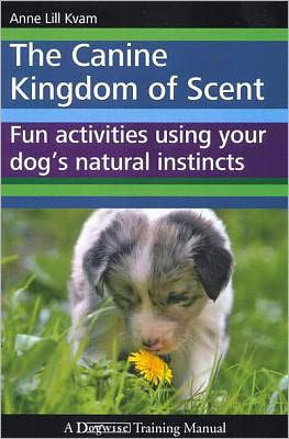 Cover for Anne Lill Kvam · Canine Kingdom of Scent (Paperback Book) (2011)