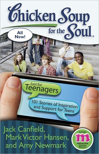 Chicken Soup for the Soul: Just for Teenagers: 101 Stories of Inspiration and Support for Teens - Jack Canfield - Kirjat - Chicken Soup for the Soul Publishing, LL - 9781935096726 - tiistai 26. heinäkuuta 2011