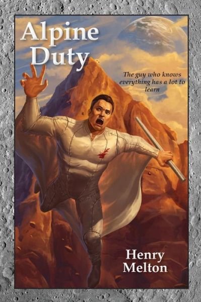 Cover for Henry Melton · Alpine Duty (Lunar Alpine Trilogy) (Paperback Bog) (2019)