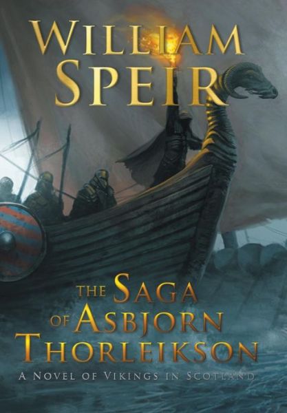 The Saga of Asbjorn Thorleikson - William Speir - Książki - Progressive Rising Phoenix Press, LLC - 9781940834726 - 16 czerwca 2015