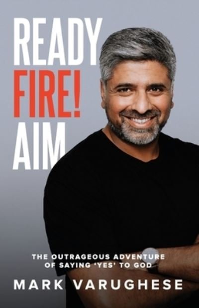 Cover for Mark Varughese · Ready, Fire! Aim (Paperback Book) (2020)