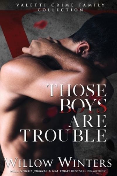 Cover for Willow Winters · Those Boys Are Trouble - Valetti (Paperback Book) (2020)