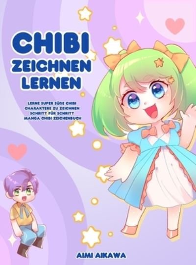 Cover for Aimi Aikawa · Chibi zeichnen lernen (Hardcover Book) (2020)