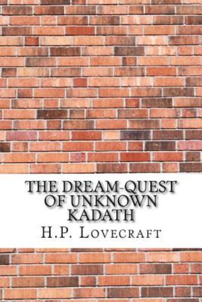 Cover for H P Lovecraft · The Dream-Quest of Unknown Kadath (Taschenbuch) (2017)