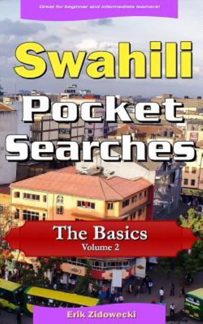 Cover for Erik Zidowecki · Swahili Pocket Searches - The Basics - Volume 2 (Paperback Book) (2017)