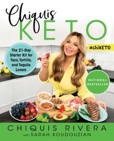 Cover for Chiquis Rivera · Chiquis Keto: The 21-Day Starter Kit for Taco, Tortilla, and Tequila Lovers (Paperback Book) (2020)