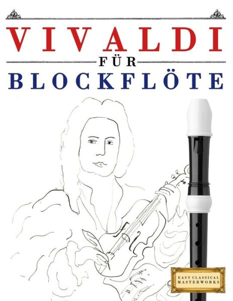 Cover for Easy Classical Masterworks · Vivaldi F r Blockfl te (Taschenbuch) (2018)